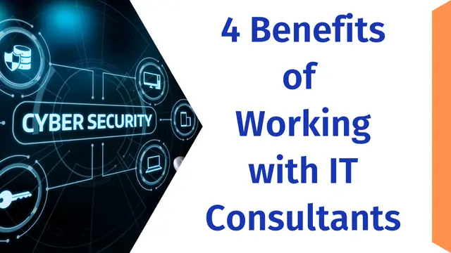 4 Benefits of Working with IT Consultants