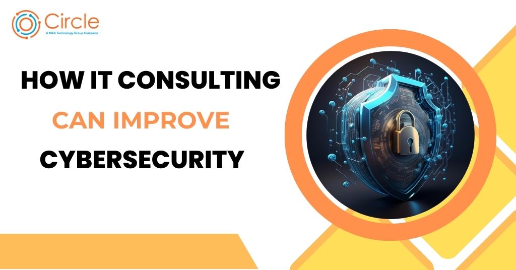 How IT Consulting Can Improve Cybersecurity