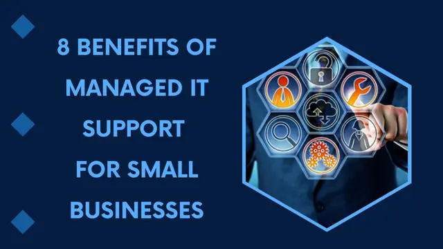 Benefits of Managed IT Support for Small Businesses