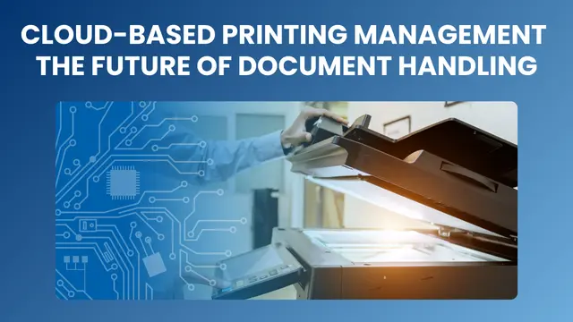 Streamline document handling with cloud-based printing management for efficiency and flexibility.



