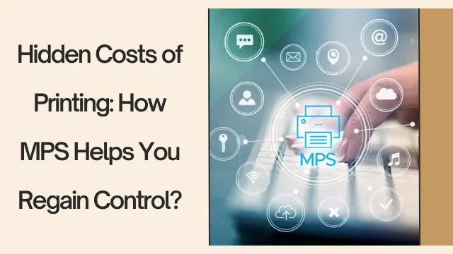 Costs of Printing: How MPS Helps